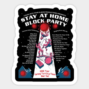 Stay At Home Block Party Funny Concert Poster Quarantine Pandemic Coronavirus COVID-19 Pandemic Sticker